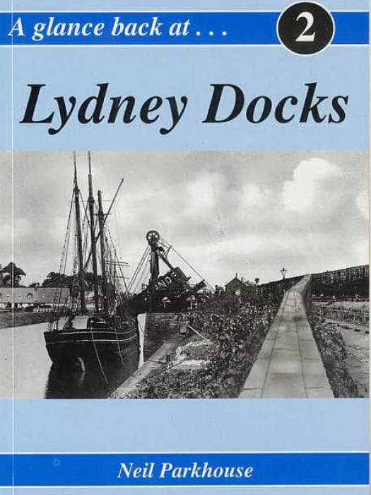 Glance Back at Lydney Docks