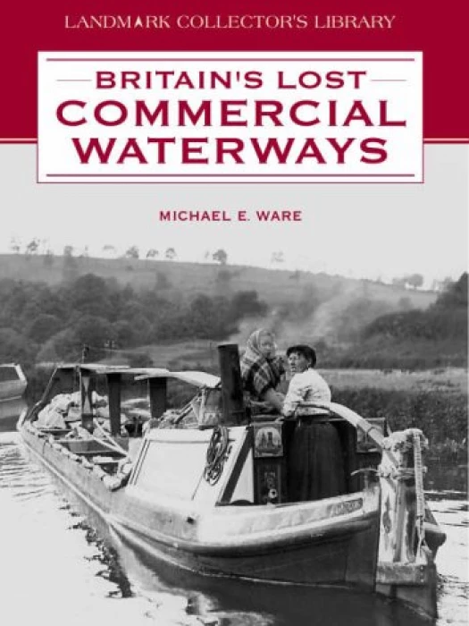 britains lost commercial waterways