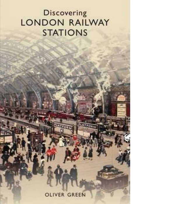 discovering london railway stations